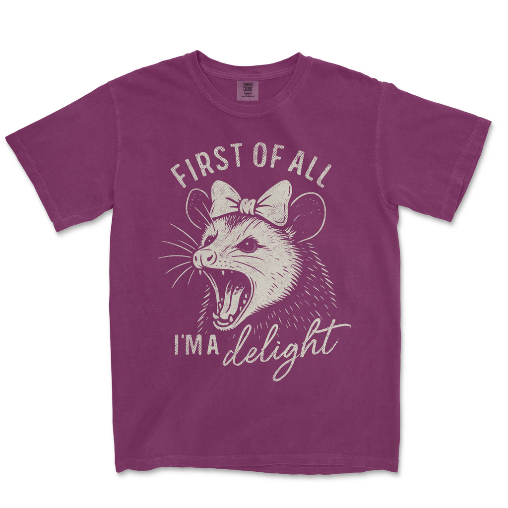 First of All I'm A Delight | Funny PNG Print File