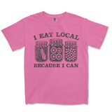 I Eat Local Because I Can | Funny PNG Print File