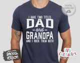 I Have Two Titles Dad And Grandpa | Father's Day SVG Cut File