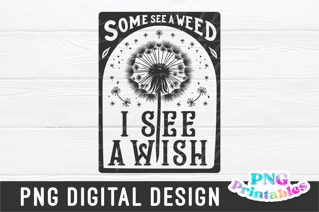 Dandelion | Inspirational PNG Sublimation File
