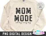Mom Mode | PNG Print File