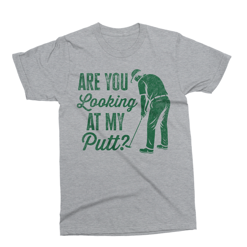Are You Looking At My Putt? | Golf SVG Cut File