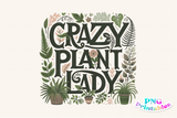 Crazy Plant Lady | PNG File