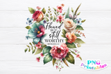 Flawed But Still Worthy | Christian PNG Sublimation File