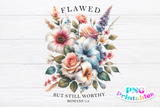 Flawed But Still Worthy | Christian PNG Sublimation File