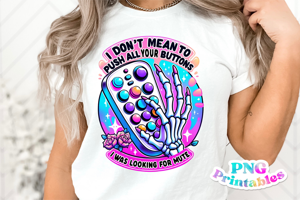 Push Your Buttons | Funny PNG Print File