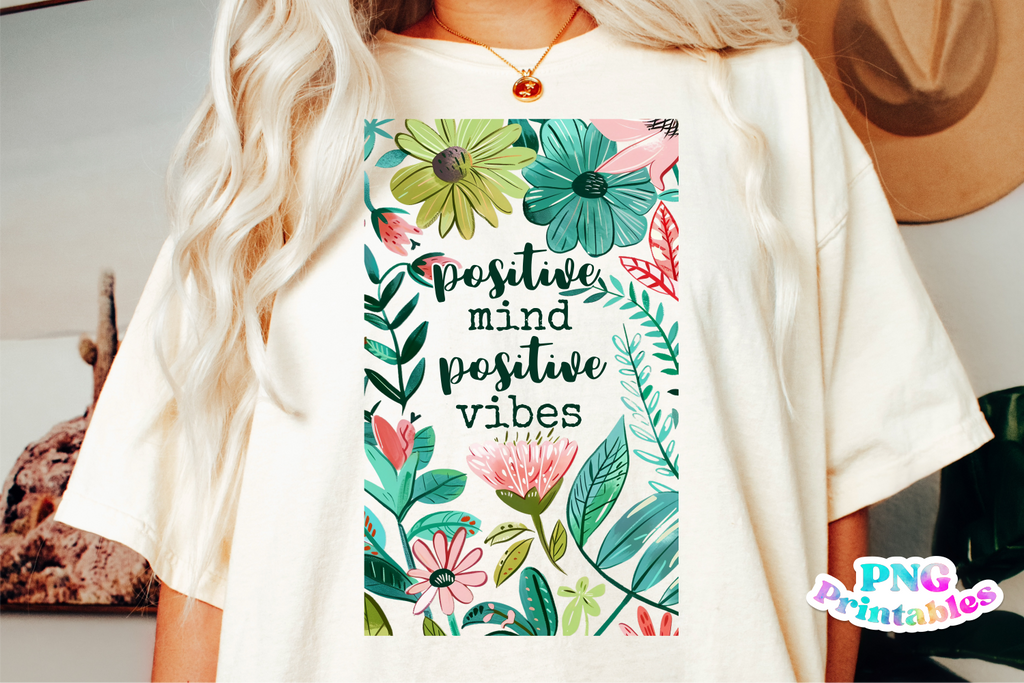 Positive Mind Positive Vibes | Inspirational PNG File