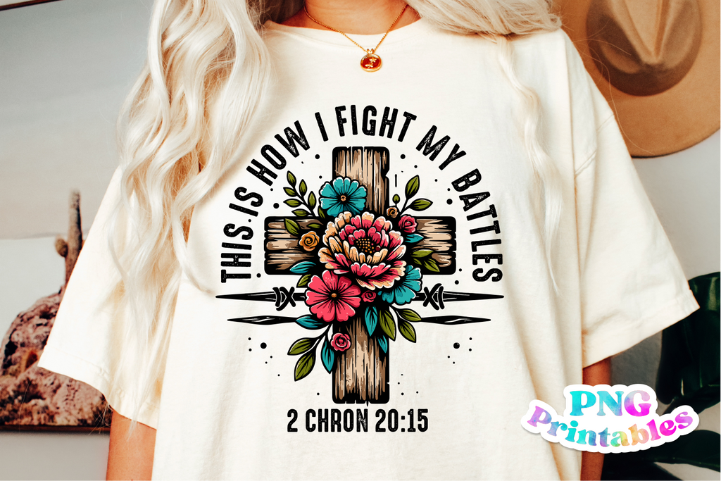 How I Fight My Battles | Christian PNG File