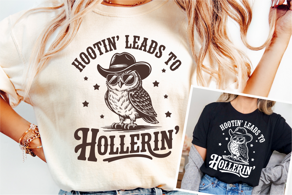 Hootin' Leads To Hollerin' | Funny PNG Print File