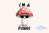 I'm A Fungi | PNG Print File