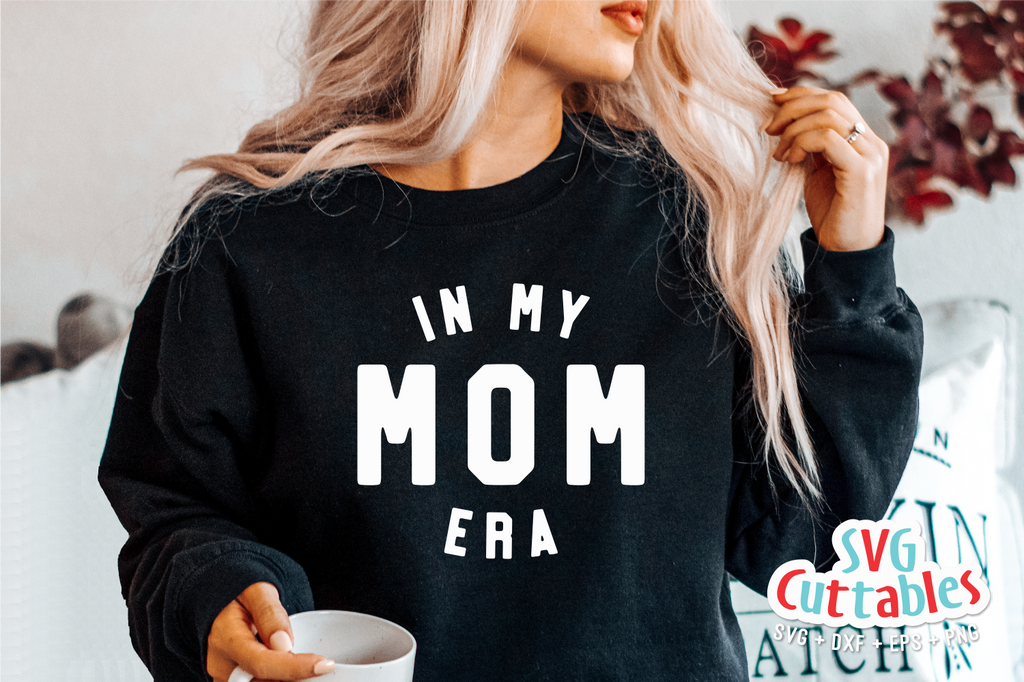 In My Mom Era, Mother's Day SVG Cut File