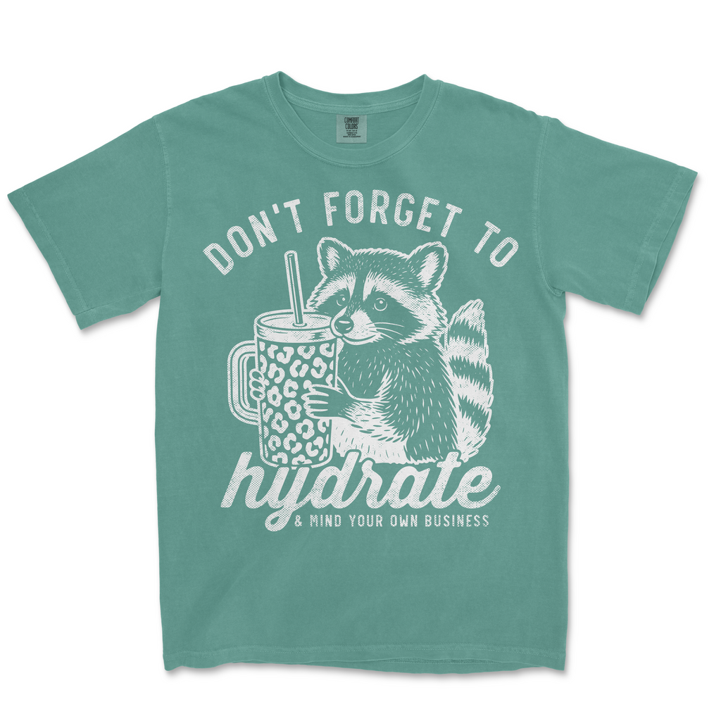 Don't Forget To Hydrate | Funny PNG Print File