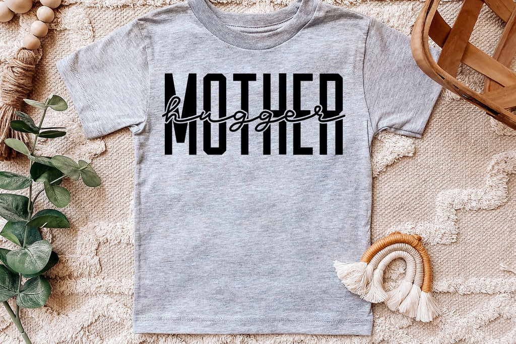 Mother Hugger | Toddler SVG Cut File