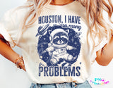 Houston I Have So Many Problems | Funny PNG Print File