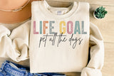 Life Goal Pet All The Dogs | PNG Sublimation File