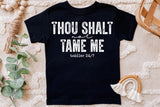 Thou Shalt Not Tame Me | Toddler SVG Cut File