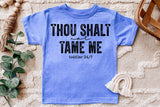 Thou Shalt Not Tame Me | Toddler SVG Cut File