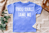 Thou Shalt Not Tame Me | Toddler SVG Cut File