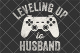 Leveling Up To Husband | Funny Mens SVG Cut File