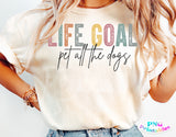 Life Goal Pet All The Dogs | PNG Sublimation File