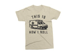 This is How I Roll | Paramedic PNG Sublimation File