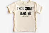 Thou Shalt Not Tame Me | Toddler SVG Cut File