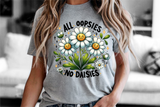 All Oopsies No Daisies | Funny PNG Print File