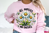 All Oopsies No Daisies | Funny PNG Print File