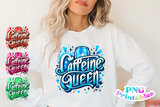 Caffeine Queen | PNG Print File
