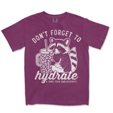 Don't Forget To Hydrate | Funny PNG Print File