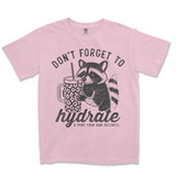 Don't Forget To Hydrate | Funny PNG Print File