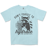 Don't Forget To Hydrate | Funny PNG Print File