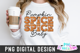 Pumpkin Spice Spice Baby | PNG Sublimation File