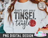 Don't Get Your Tinsel In a Tangle | Sublimation PNG