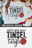 Don't Get Your Tinsel In a Tangle | Sublimation PNG