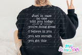 Just In Case No One Told You Today | PNG Sublimation File