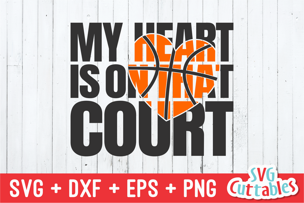 My Heart is on that Court Basketball SVG file to make Basketball Shirts for  Mom and Basketball Gifts