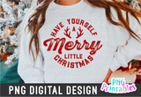 Have Yourself A Merry Little Christmas | Sublimation PNG