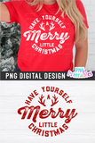 Have Yourself A Merry Little Christmas | Sublimation PNG