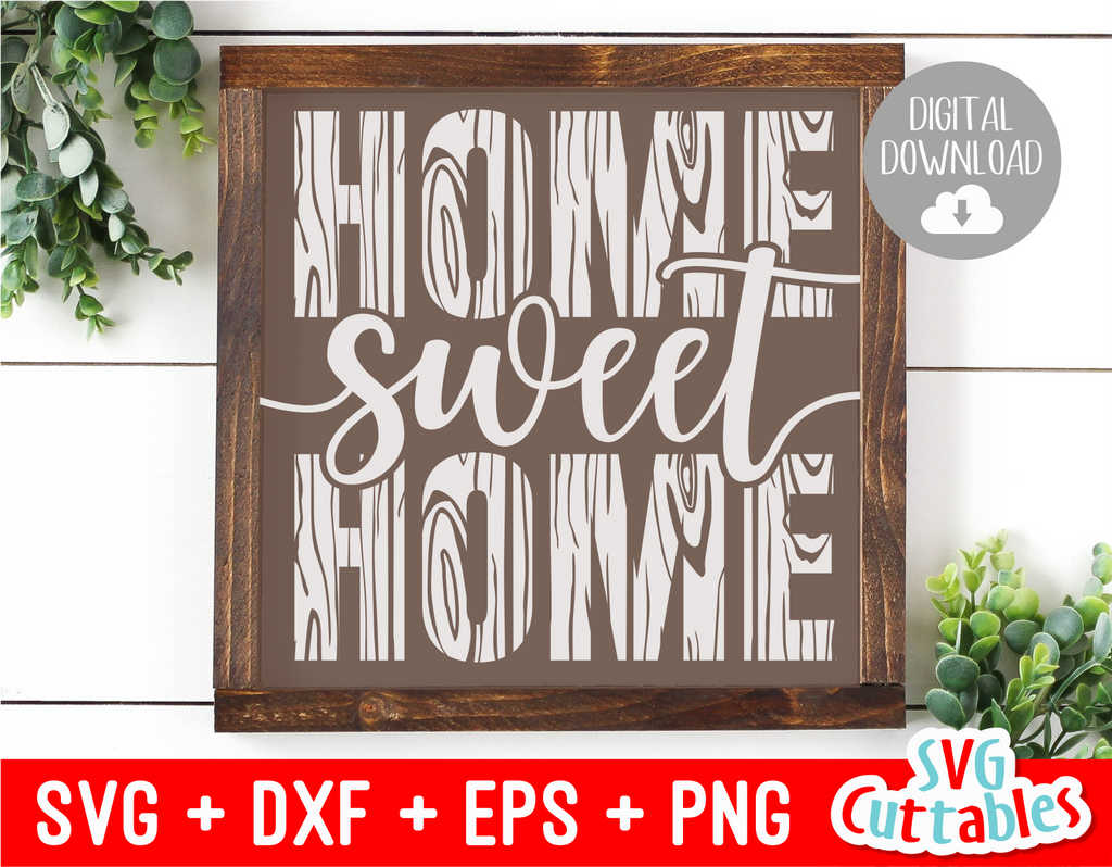 Home Sweet Home | Cut File