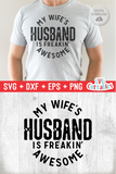 My Wife's Husband | Father's Day | SVG Cut File