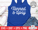 Tanned And Tipsy | Summer | SVG Cut File