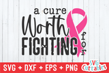 A Cure Worth Fighting For | Breast Cancer Awareness | SVG Cut File