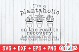 I'm A Plantaholic | Gardening SVG