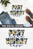 Pray More Worry Less | PNG Sublimation File