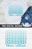 Stronger Than Cancer Ovarian | Awareness | PNG Print File