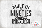 Built In The Nineties | SVG Cut File