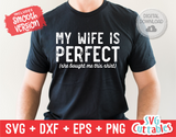 My Wife Is Perfect | Men's | SVG Cut File