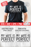 My Wife Is Perfect | Men's | SVG Cut File