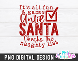 Until Santa Checks The Naughty List | Sublimation PNG